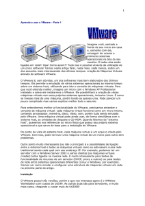 1 Aprenda a usar o VMware – Parte 1 Imagine você, sentado a