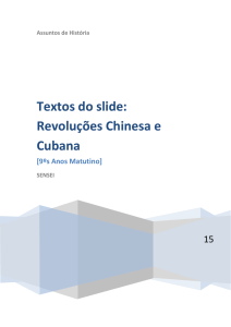 Textos do slide: Revoluções Chinesa e Cubana