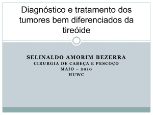 Diagnóstico e tratamento dos tumores bem diferenciado da tireóide