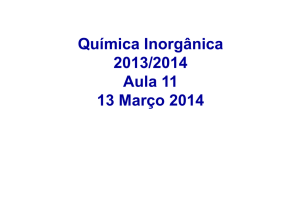 Química Inorgânica 2013/2014 Aula 11 13 Março - Moodle