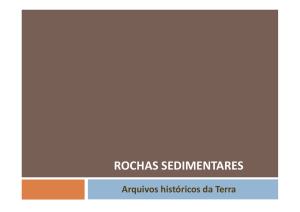 Rochas sedimentares – arquivos históricos da Terra