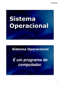 Sistema Operacional Sistema Operacional