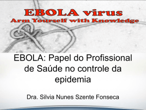SILVIA FONSECA - EBOLA: Infecção pelo vírus Ebola