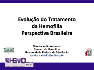 Evolução do Tratamento da Hemofilia Perspectiva Brasileira