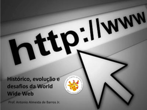 Histórico, evolução e desafios da World Wide Web