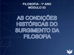 AS CONDIÇÕES HISTÓRICAS DO SURGIMENTO DA FILOSOFIA