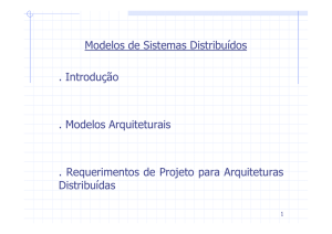 Modelos de Sistemas Distribuídos . Introdução . Modelos