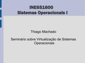 Seminário sobre Virtualização de Sistemas Operacionais