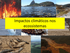Impactos climáticos nos ecossistemas Impactos climáticos nos