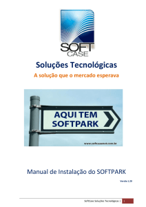 Manual da Instalação do SOFTPARK. Muito rápida e