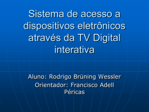 Sistema de acesso a dispositivos eletrônicos através da TV Digital