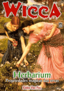 Wicca - herbarium - Propriedades mágicas das ervas