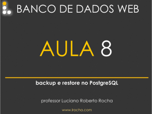 backup e restore no PostgreSQL