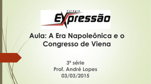 03/03/2015 Aula 3° Série-Era Napoleônica e o Congresso de Viena