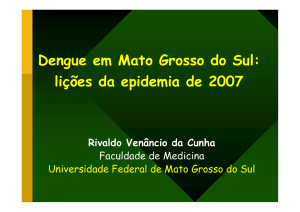 Dengue em Mato Grosso do Sul: lições da epidemia de