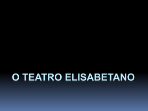 o teatro elisabetano - Curso Livre de Teatro