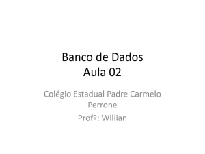 Banco de Dados - Aula 02 - Colégio Estadual Padre Carmelo Perrone