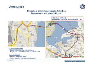 Direcção a partir do Aeroporto de Lisboa Directions from Lisbon`s