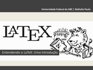 Entendendo o LaTeX: Uma Introdução