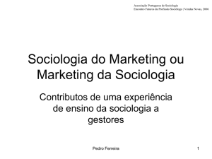 Sociologia do Marketing ou Marketing da Sociologia
