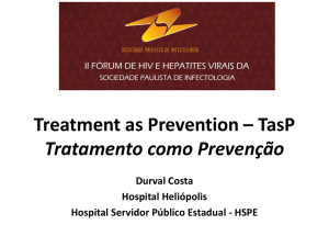 Treatment as Prevention – TasP Tratamento como prevenção