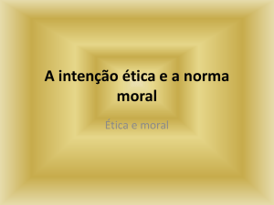 A intenção ética e a norma moral Ficheiro