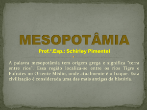 A palavra mesopotâmia tem origem grega e significa "terra entre