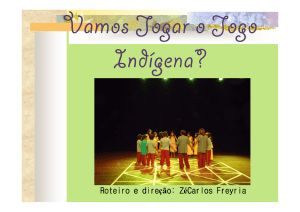 Vamos Jogar o Jogo Indígena para TEIA Capital 2012