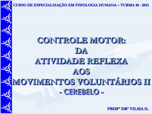 CONTROLE MOTOR: DA ATIVIDADE REFLEXA AOS