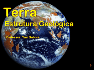 Cap.04 - Terra - Estrutura Geológica