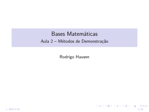 Bases Matemáticas - Aula 2 – Métodos de Demonstração