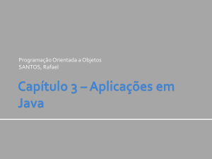 Cap. 3, Criando Aplicações em Java
