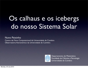 Os calhaus e os icebergs do nosso Sistema Solar
