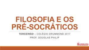 Filosofia e Pré-Socráticos Turma: M3S-RQ Professor