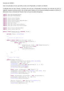 Exemplo com SWING 1: Fazer uma aplicação, em Java, que tenha