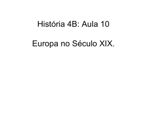 História 4B: Aula 10 Europa no Século XIX.