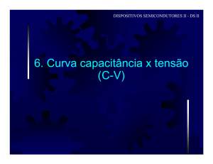 6. Curva capacitância x tensão (CV)