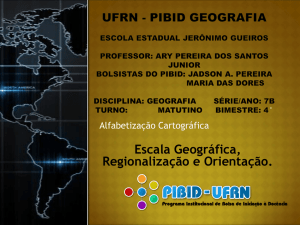 Escala Geográfica, Regionalização e Orientação.