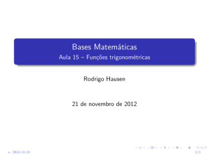 Bases Matemáticas - Aula 15 – Funções trigonométricas