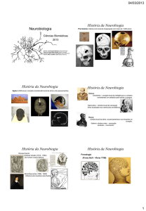 Neurobiologia História da Neurobiogia História da - IBB