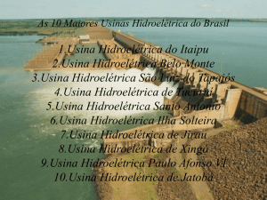As 10 Maiores Usinas Hidroelétrica do Brasil 1.Usina