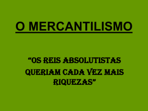 o mercantilismo - Colégio Cor Jesu
