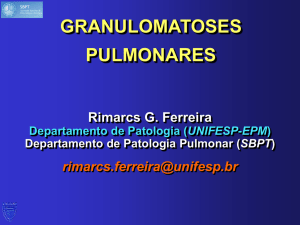 GRANULOMATOSES PULMONARES Rimarcs G. Ferreira