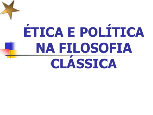 ÉTICA E POLÍTICA NA FILOSOFIA CLÁSSICA