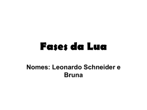 Fases da Lua Nomes: Leonardo Schneider e Bruna