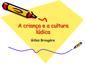 A criança e a cultura lúdica – Gilles Brougere