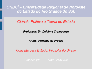 Filosofia do Direito Cidade: Ijuí Data: 24/03/08