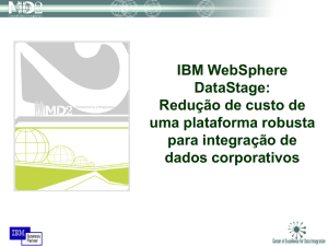 IBM WebSphere DataStage - MD2 Consultoria e Negócios