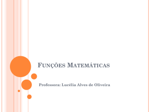 Funções Matemáticas - Professora Lucélia