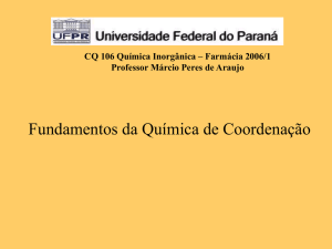 CQ 106 Química Inorgânica – Farmácia 2006/1 Professor Márcio